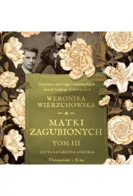 Audiobook Matki zagubionych. Rodzina Sobolewskich. Tom 3 mp3