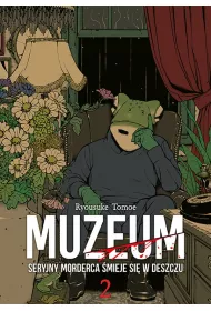 Muzeum. Seryjny morderca �mieje si� w deszczu. Tom 2