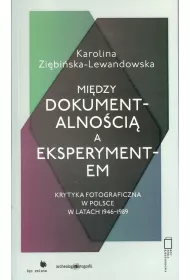 Mi�dzy dokumentalno�ci� a eksperymentem