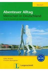 Abenteuer Alltag. Menschen in Deutschland