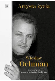 Artysta �ycia. Wies�aw Ochman