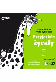 Audiobook Przyjaciele �yrafy. Bajki o empatii. Tom 1 CD
