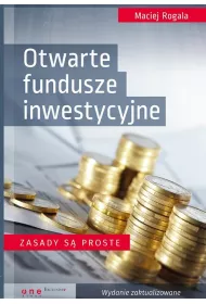 Otwarte fundusze inwestycyjne. Zasady s� proste