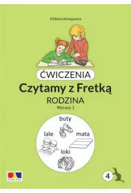 wiczenia. Czytamy z Fretk cz.4 Rodzina. Wyrazy 1