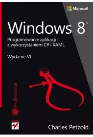 Windows 8. Programowanie aplikacji z wykorzystaniem C# i XAML