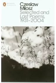 Selected and Last Poems 1931-2004