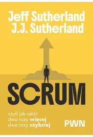Scrum. Czyli jak robi� dwa razy wi�cej, dwa razy szybciej