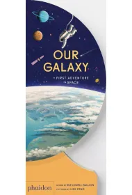 Our Galaxy. A First Adventure in Space