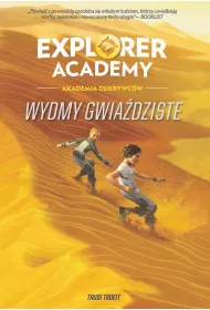 Wydmy gwia�dziste. Explorer Academy. Tom 4