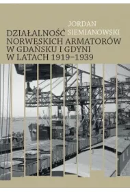 Materia�y �r�d�owe do dzia�alno�ci norweskich armator�w w Gda�sku i Gdyni w latach 1919-1939