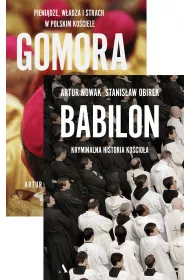 Pakiet: Gomora. Wadza, strach i pienidze w polskim Kociele, Babilon. Kryminalna historia kocioa