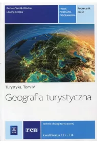 Geografia Podrcznik Turystyka Cz 1 Technik Obsugi Turystycznej  Kwalifikacja T.13 I T.14