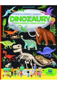 Mini encyklopedia z naklejkami. Dinozaury i inne zwierz�ta prehistoryczne