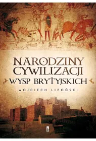 Narodziny cywilizacji Wysp Brytyjskich