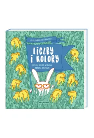 Liczby i kolory. Przez liczby wyprawa Kr�lika Gustawa