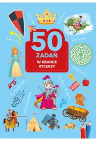 50 zada�. W krainie rycerzy