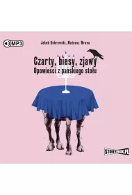 Audiobook Czarty, biesy, zjawy. Opowie�ci z pa�skiego sto�u CD