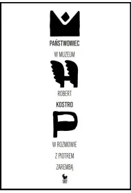 eBook Pastwowiec w muzeum. Robert Kostro w rozmowie z Piotrem Zaremb mobi epub