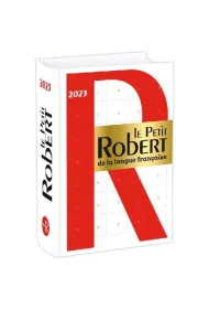 Le Petit Robert de la langue francaise 2023