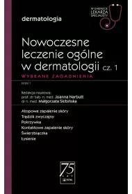 eBook Nowoczesne leczenie oglne w dermatologii. Cz 1. Wybrane zagadnienia. Dermatologia. W gabinecie lekarza specjalisty mobi epub