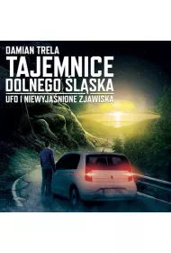 Audiobook Tajemnice Dolnego lska UFO i niewyjanione zjawiska mp3