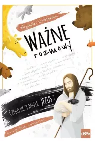 Wa�ne rozmowy. Czego uczy mnie Jezus?