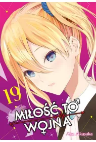 KAGUYA-SAMA Mi�o�� to wojna. Tom 19