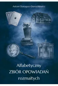 Alfabetyczny zbi�r opowiada� rozmaitych