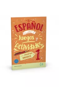 El espanol con Juegos y Actividades 1 con recursos digitales A1-A2