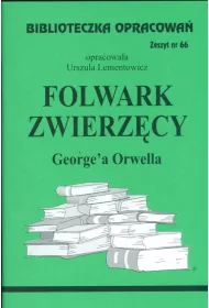 Folwark zwierzcy. Biblioteczka opracowa. Zeszyt nr 66
