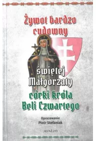 �ywot bardzo cudowny �wi�tej Ma�gorzaty c�rki kr�la Beli Czwartego