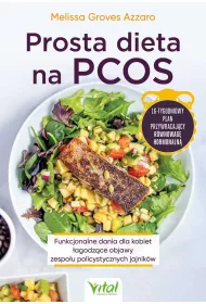 Prosta dieta na PCOS. Funkcjonalne dania dla kobiet