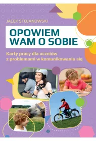 Opowiem wam o sobie Karty pracy dla uczni�w z problemami w komunikowaniu si�
