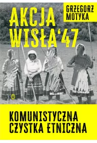 eBook Akcja "Wisa" '47. Komunistyczna czystka etniczna mobi epub