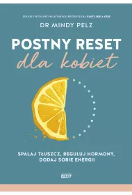 eBook Postny reset dla kobiet. Spalaj tuszcz, reguluj hormony, dodaj sobie energii mobi epub