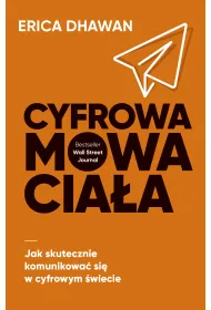 Cyfrowa mowa cia�a. Jak skutecznie komunikowa� si� w cyfrowym �wiecie