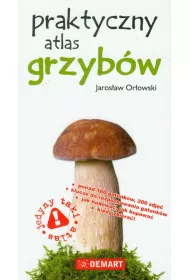Praktyczny atlas grzyb�w