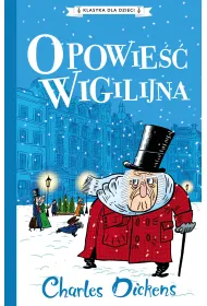 Opowie�� wigilijna. Klasyka dla dzieci. Charles Dickens. Tom 10