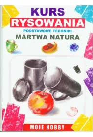 Martwa natura. Kurs rysowania. Podstawowe techniki
