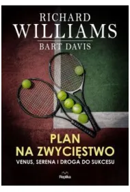 Zwyci�ska rodzina. Venus, Serena i droga do sukcesu