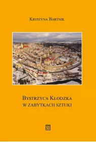 Bystrzyca K�odzka w zabytkach sztuki