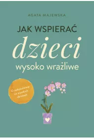 eBook Jak wspiera dzieci wysoko wraliwe mobi epub