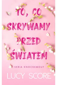 To, co skrywamy przed wiatem. Knockemout. Tom 2