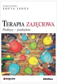 Terapia zaj�ciowa. Praktycy, praktykom