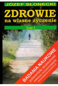 Zdrowie na w�asne �yczenie. Tom 1