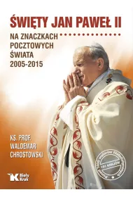 �wi�ty Jan Pawe� II na znaczkach pocztowych �wiata 2005-2015