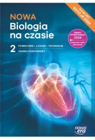 NOWA Biologia na czasie 2. Podr�cznik. Liceum i technikum. Zakres podstawowy. Edycja 2024
