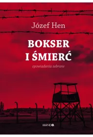 Bokser i �mier�. Opowiadania zebrane