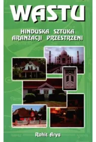 WASTU. Hinduska sztuka aran�acji przestrzeni