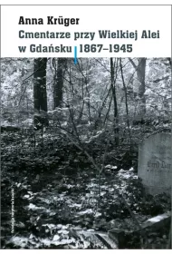 Cmentarze przy Wielkiej Alei w Gdasku 1867–1945